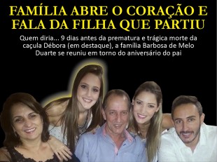  FAMÍLIA ABRE O CORAÇÃO E FALA DA FILHA QUE PARTIU