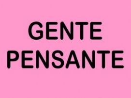 GENTE PENSANTE 