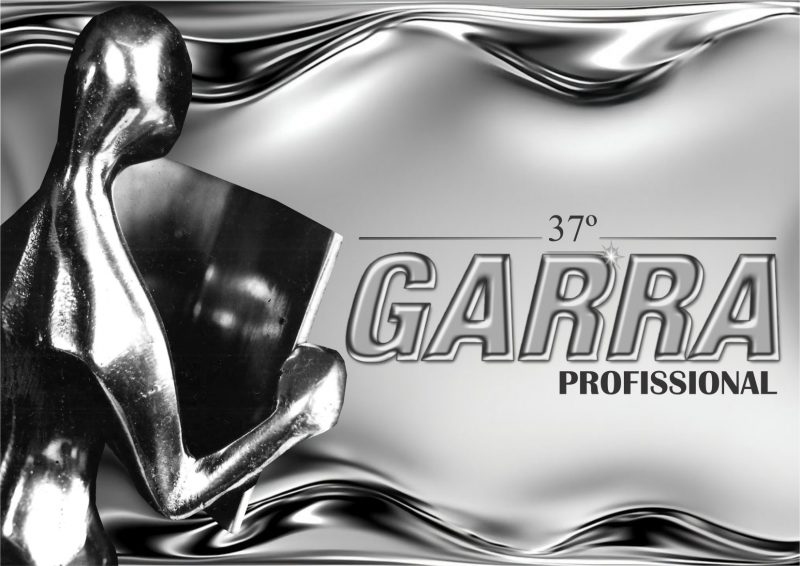 SAI A 4ª LISTA DOS INDICADOS AO 37º GARRA PROFISSIONAL
